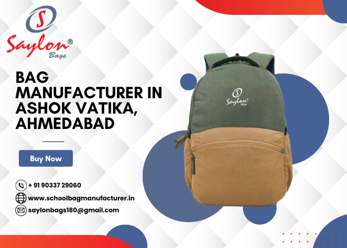 Bag Manufacturer in Ashok Vatika, Ahmedabad