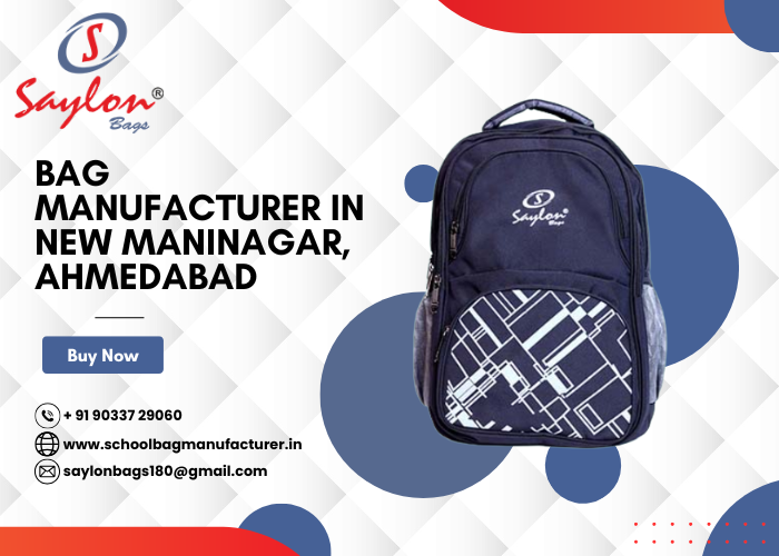 Bag Manufacturer in New Maninagar, Ahmedabad