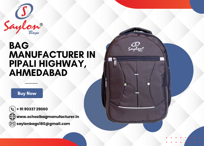Bag Manufacturer in Pipali Highway, Ahmedabad