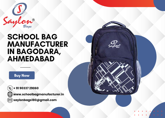 School Bag Manufacturer in Bagodara, Ahmedabad