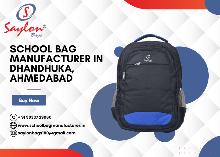 School Bag Manufacturer in Dhandhuka, Ahmedabad