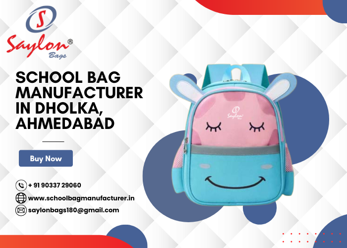 School Bag Manufacturer in Dholka, Ahmedabad