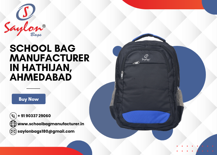 School Bag Manufacturer in Hathijan, Ahmedabad