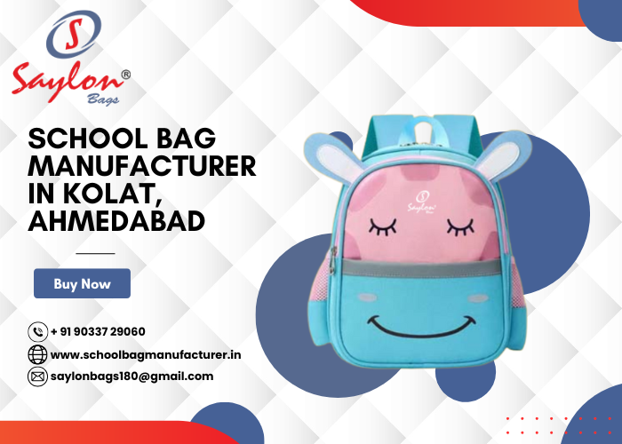 School Bag Manufacturer in Kolat, Ahmedabad