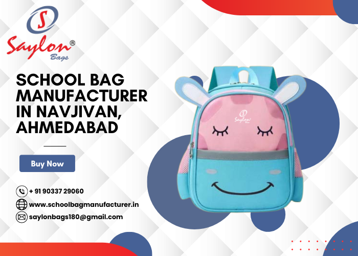 School Bag Manufacturer in Navjivan, Ahmedabad