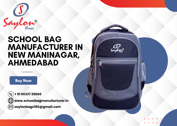 School Bag Manufacturer in New Maninagar, Ahmedabad