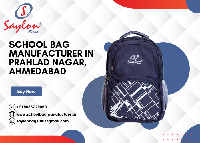 School Bag Manufacturer in Prahlad Nagar, Ahmedabad