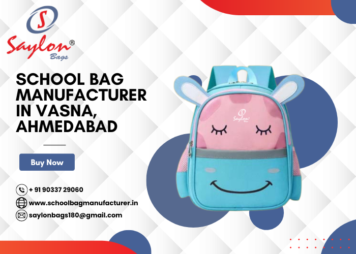 School Bag Manufacturer in Vasna, Ahmedabad