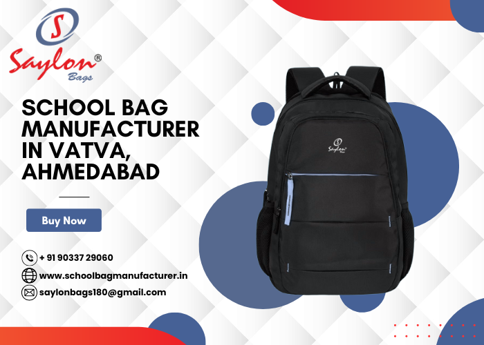 School Bag Manufacturer in Vatva, Ahmedabad